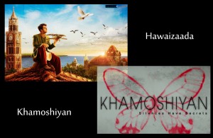 hawaizaada vs khamoshiyan