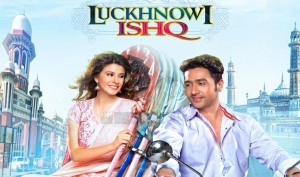 luckhnowi ishq movie 2015