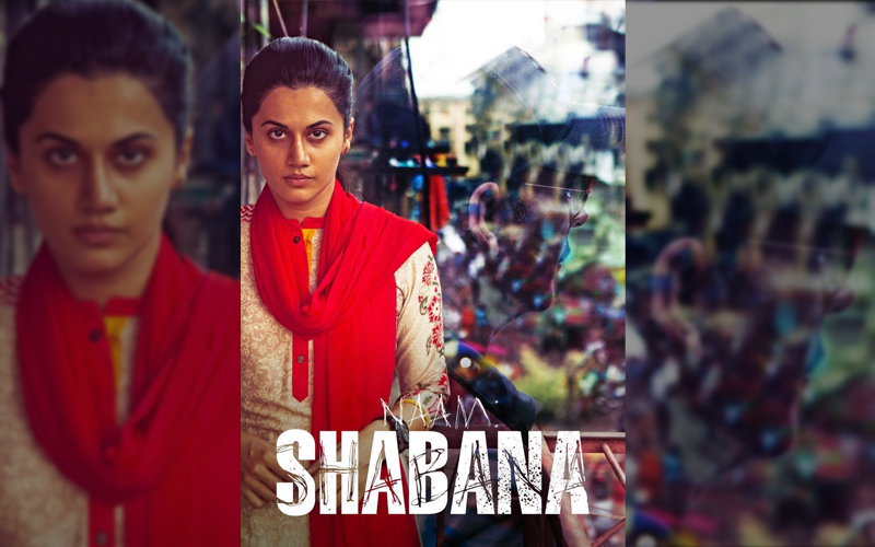 naam shabana first look, naam shabana taapsee pannu look, naam shabana release date, naam shabana 31 march 2017, naam shabana starcast, naam shabana akshay kumar, naam shabana official poster