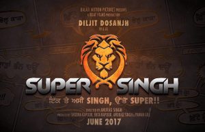 Diljit Dosanjh in and as Super Singh