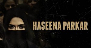 Haseena Parkar on 18 August 2017