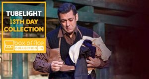 Tubelight 13 Days Total Collection